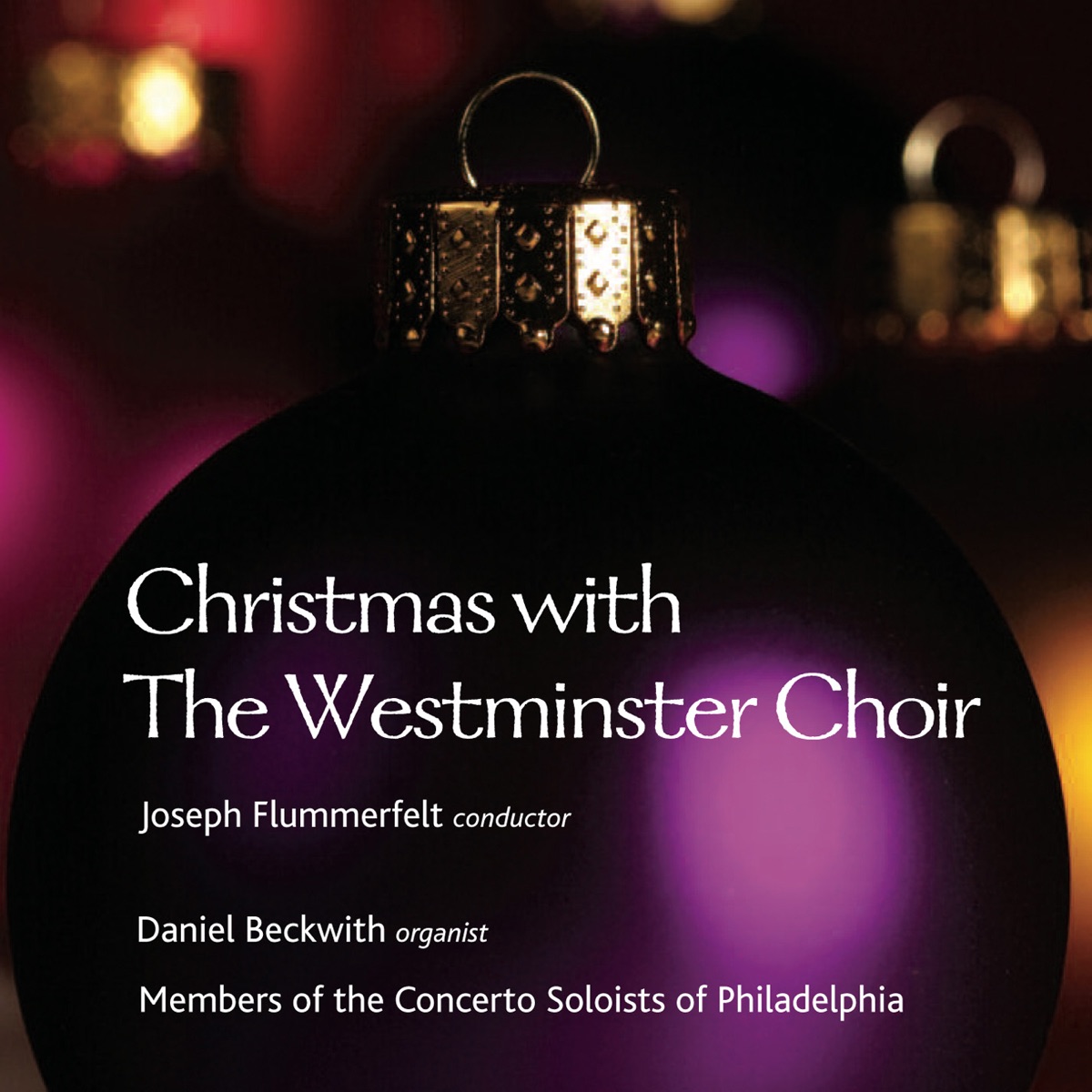 Christmas With The Westminster Choir by Westminster Choir, Joseph Flummerfelt, Daniel Beckwith, Philadelphia Concerto Soloists & Peter Gillis album cover