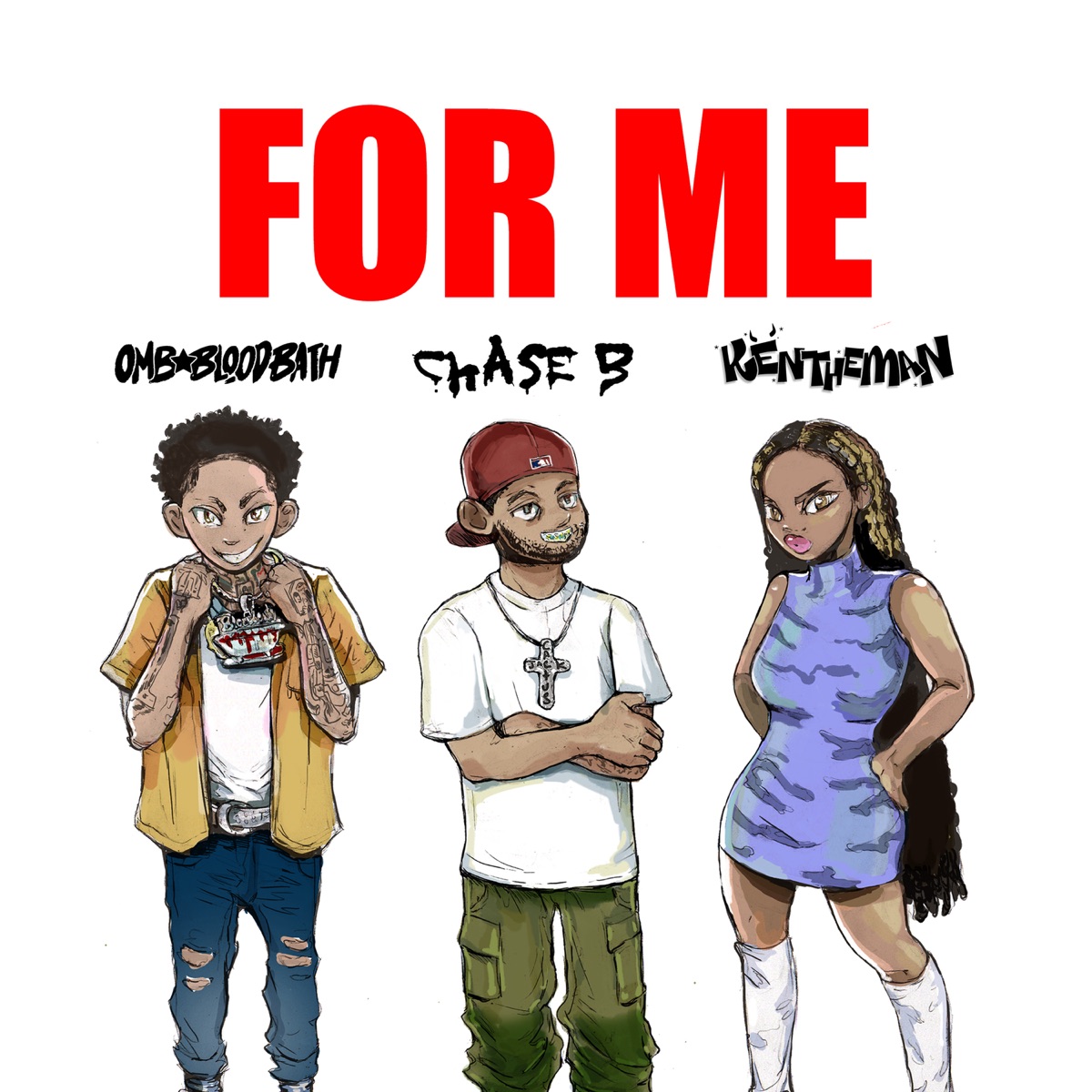 For Me - Single by CHASE B, OMB Bloodbath & KenTheMan album cover