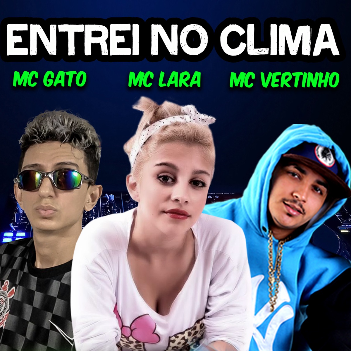 Entrei no Clima - Single by Mc Gato, Mc Lara & MC Vertinho album cover