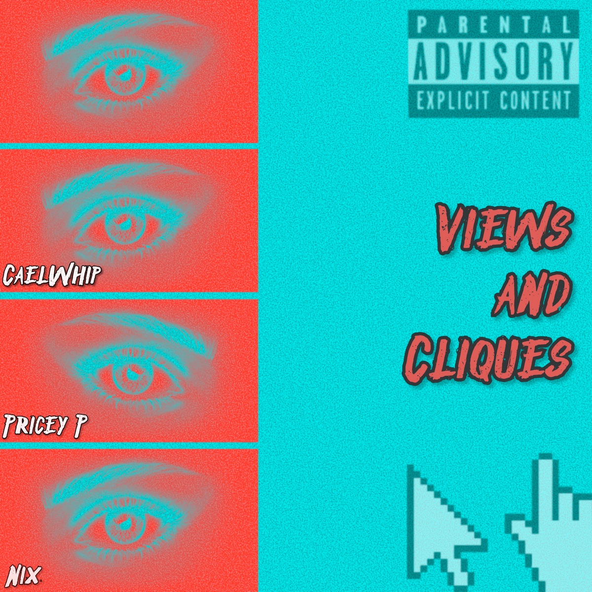 Views and Cliques - Single by CaelWhip, Pricey P & NIX album cover