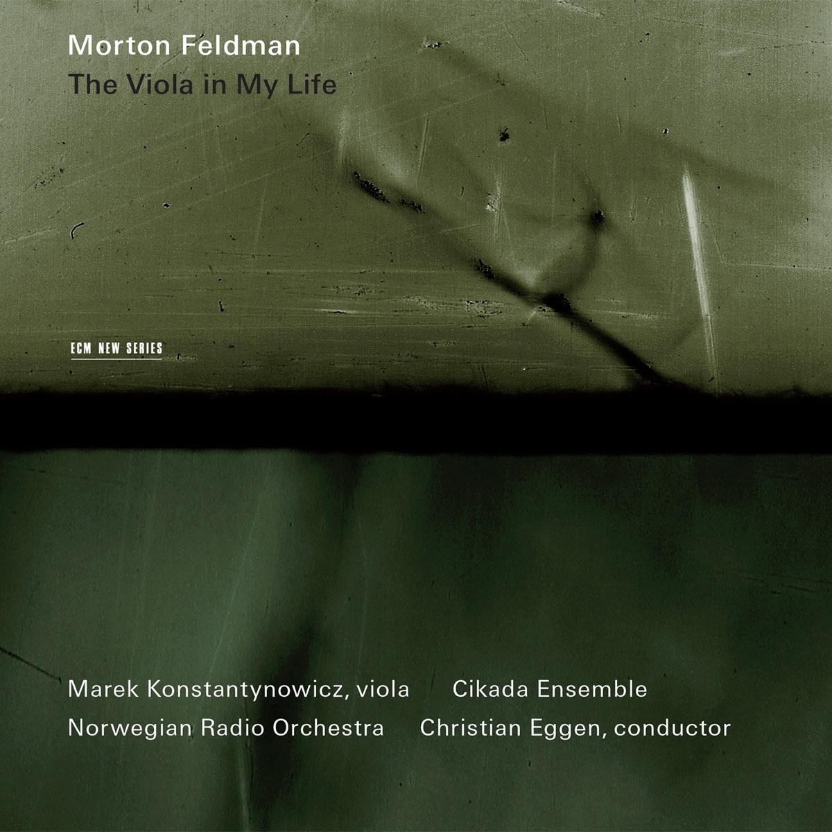 Feldman: The Viola in My Life I-IV by Marek Konstantynowicz, Cikada Ensemble, Christian Eggen & Norwegian Radio Orchestra album cover