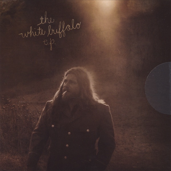 The White Buffalo EP by The White Buffalo album cover