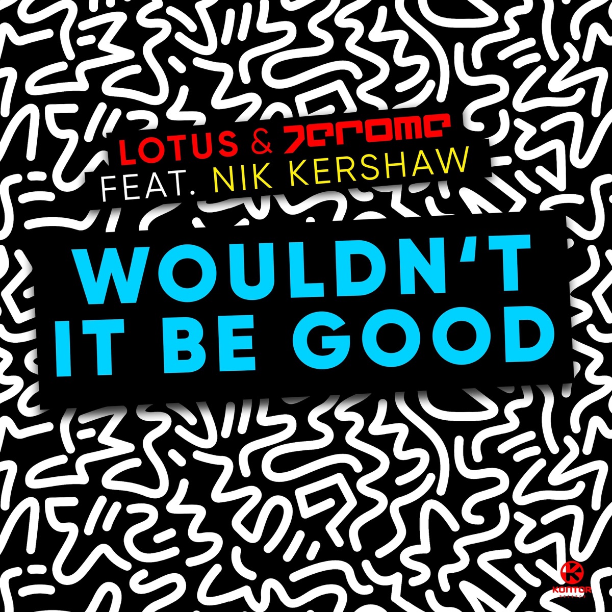 Wouldn't It Be Good (feat. Nik Kershaw) - Single by Lotus & Jerome album cover