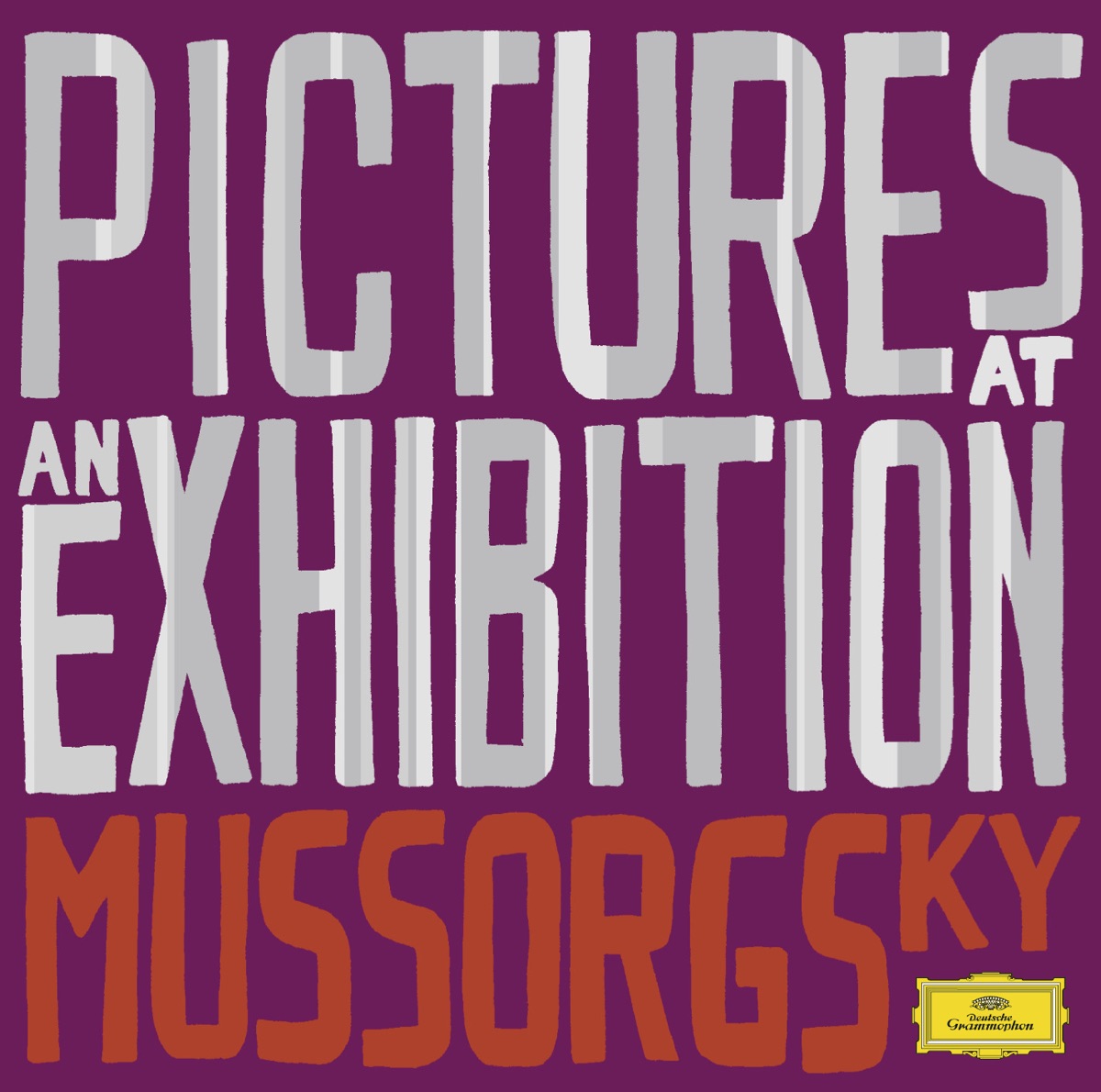 Mussorgsky: Pictures At an Exhibition by Carlo Maria Giulini, Lorin Maazel, Neeme Järvi, Oliver Knussen & Gennady Rozhdestvensky album cover