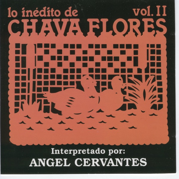 Lo Inédito de Chava Flores, Vol. 2 by Angel Cervantes album cover