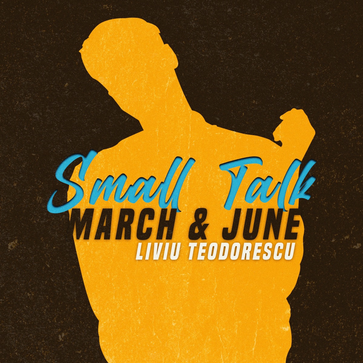 Small Talk - Single by March and June & Liviu Teodorescu album cover