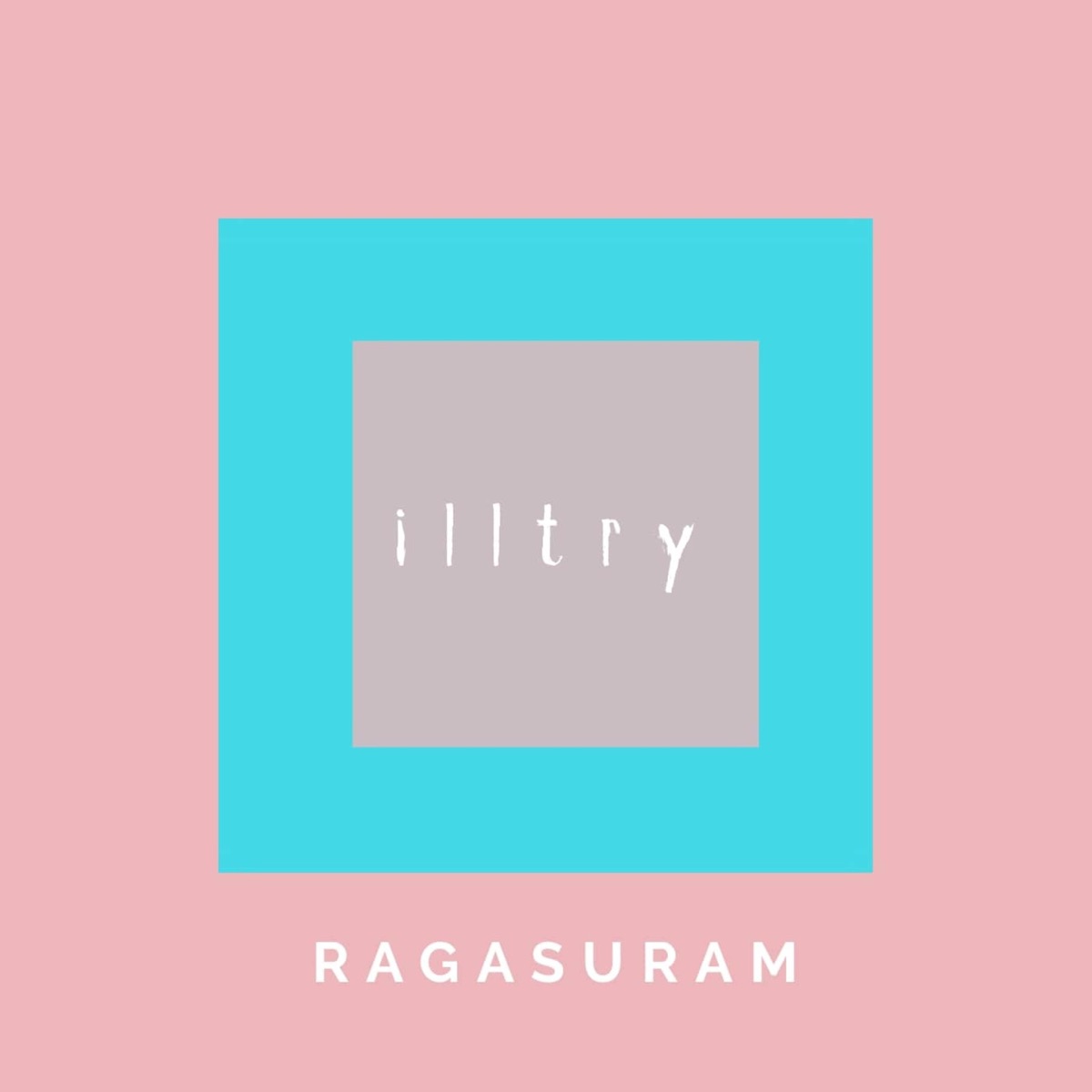 Illtry - Single by Ragasuram album cover