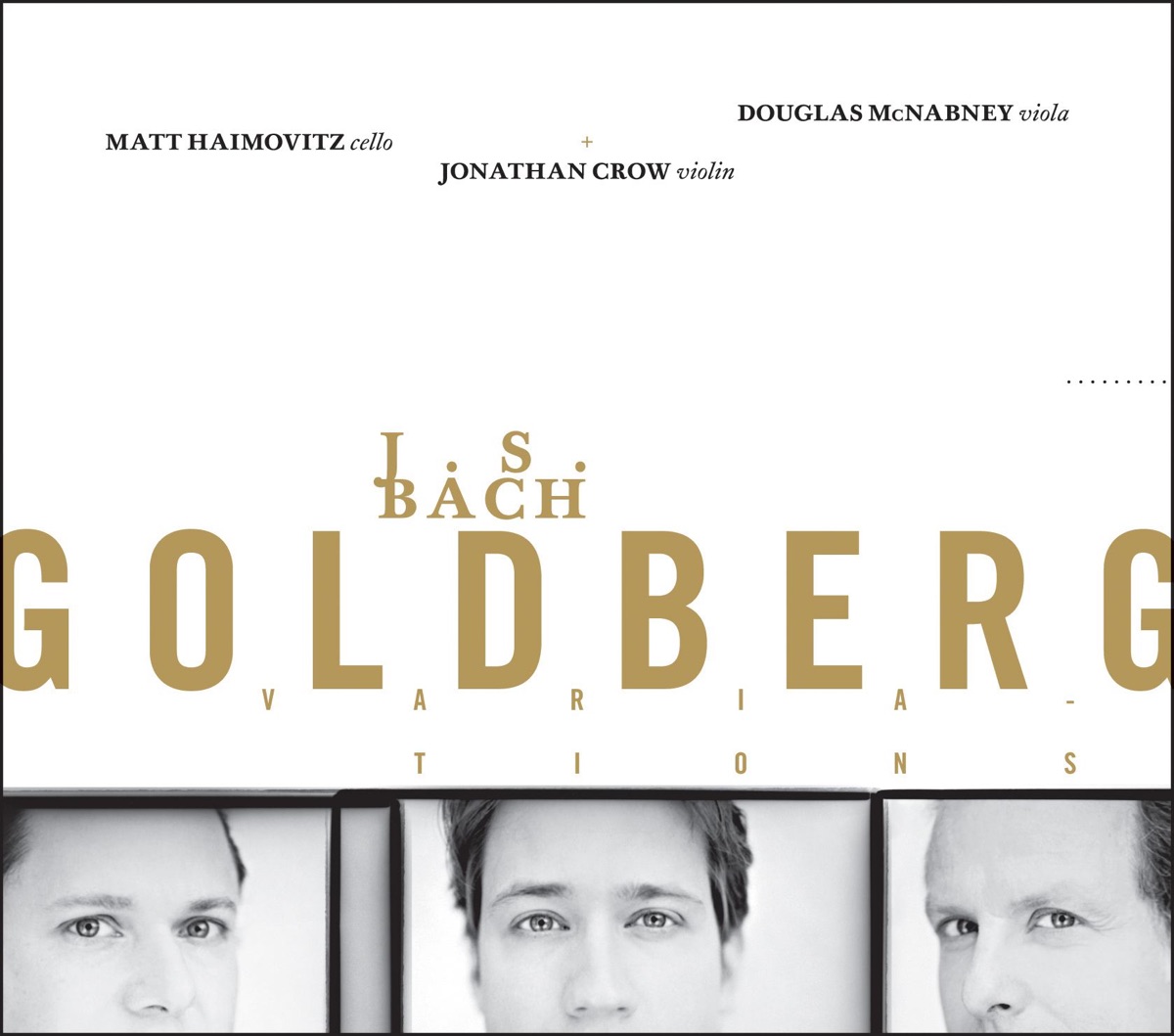 Bach: Goldberg Variations by Matt Haimovitz, Jonathan Crow & Douglas McNabney album cover