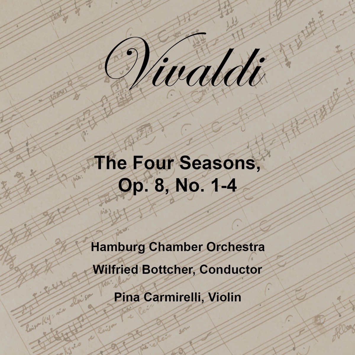 Vivaldi: The Four Seasons, Op. 8, Nos. 1–4 by Hamburg Chamber Orchestra, Pina Carmirelli & Wilfried Boettcher album cover