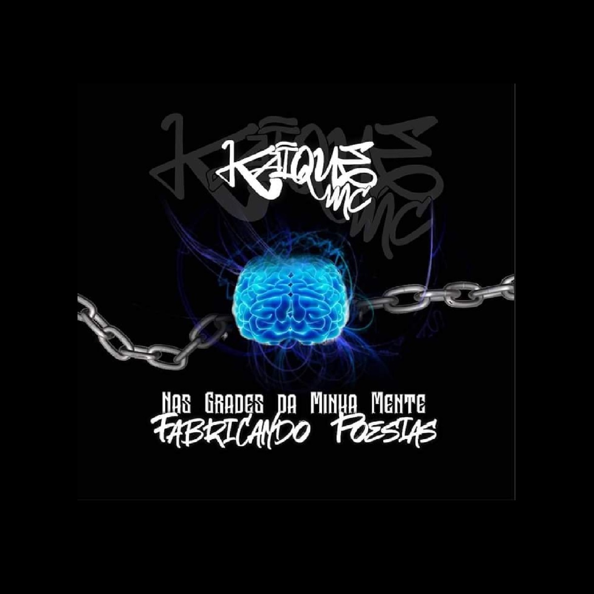 Nas Grades da Minha Mente Fabricando Poesias by Kaique MC album cover