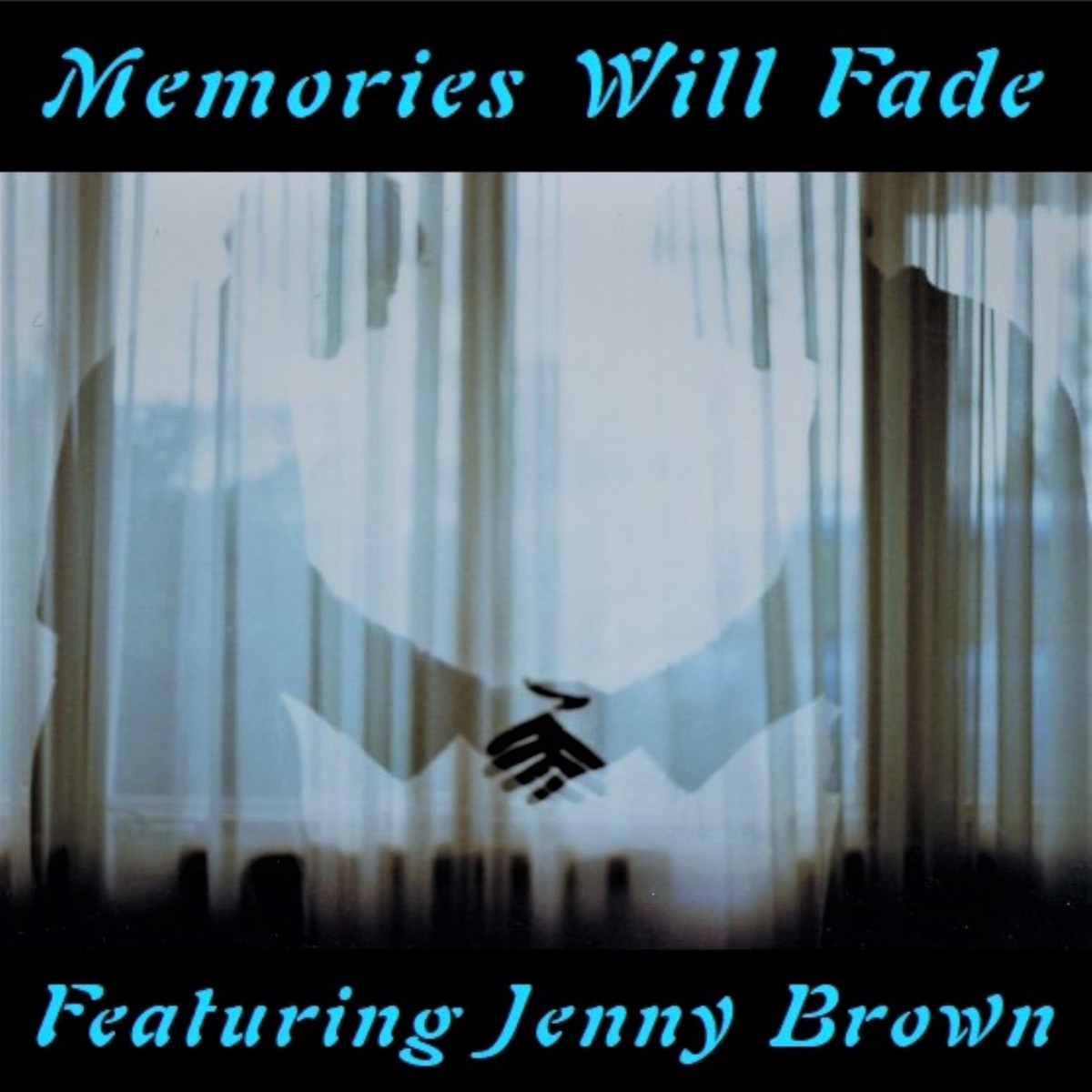 Memories Will Fade - Single by Ralph Billingsley album cover