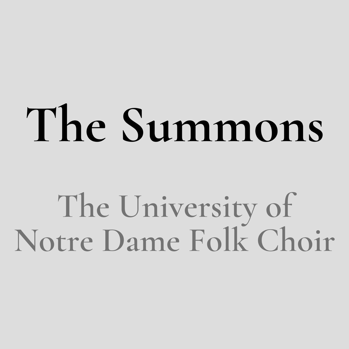The Summons - Single by The University of Notre Dame Folk Choir & J.J. Wright album cover