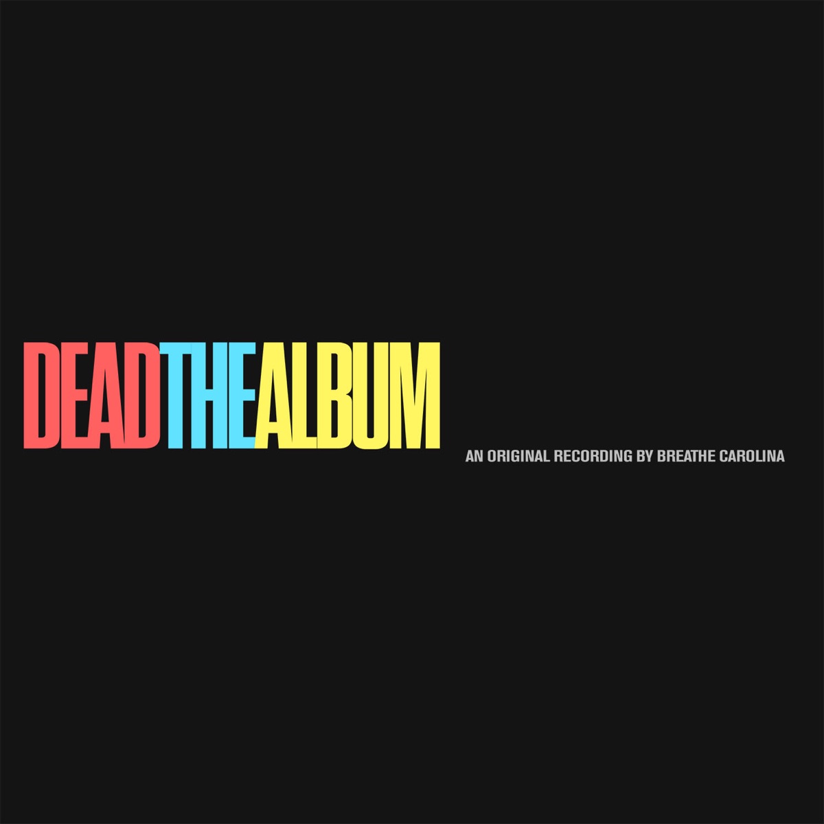 DEADTHEALBUM by Breathe Carolina album cover