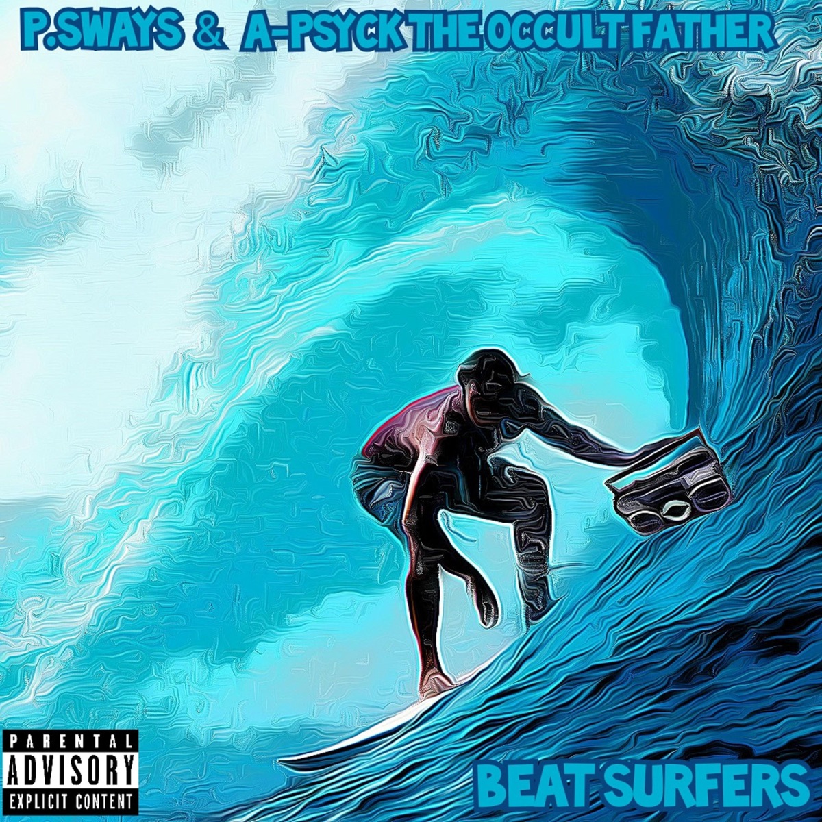 Beat Surfers (feat. A-Psyck the Occult Father & Jade Sways) - Single by P.Sways album cover