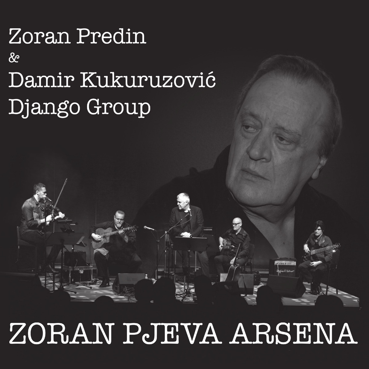 Zoran Pjeva Arsena by Zoran Predin & Damir Kukuruzovic Django Group album cover