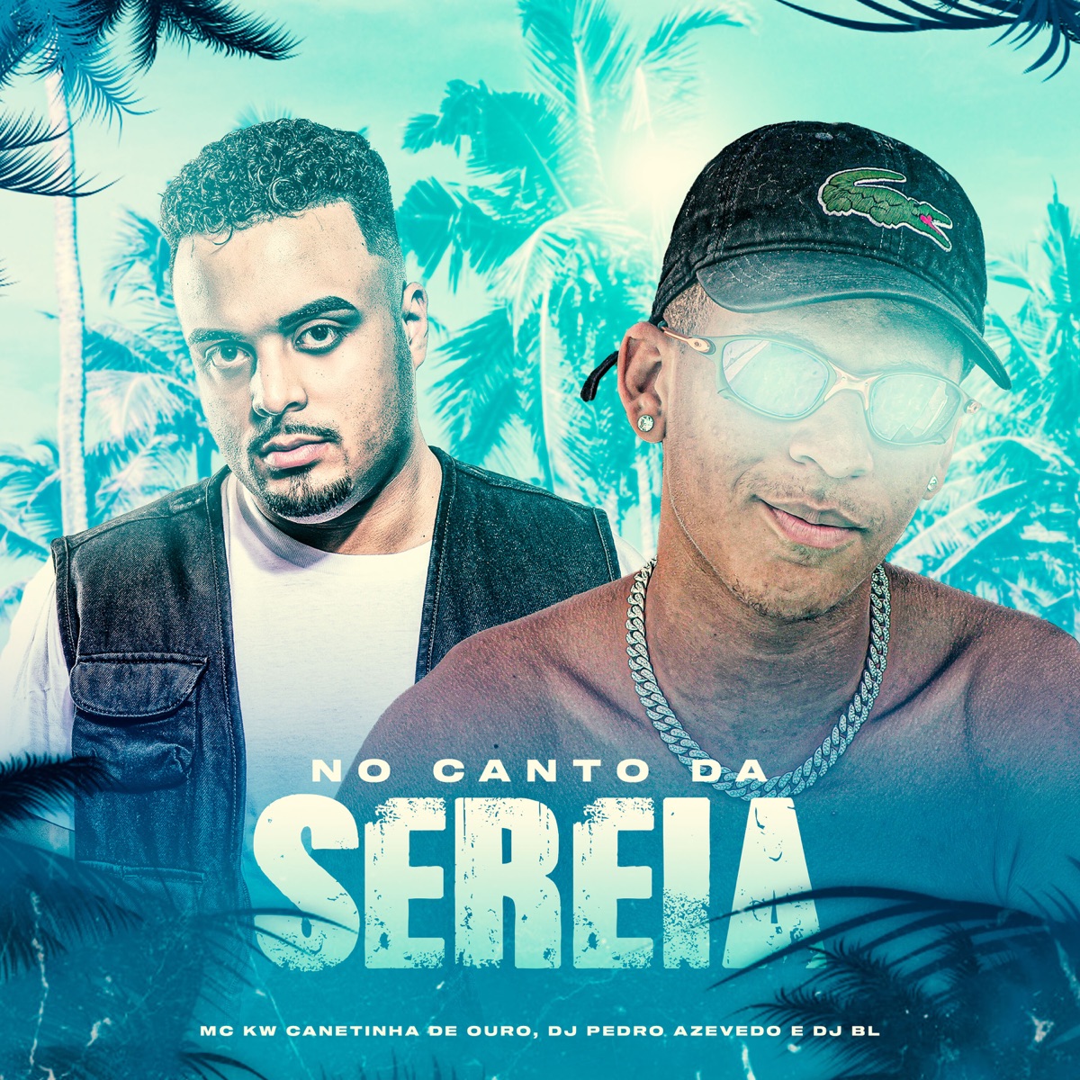 No Canto da Sereia - Single by MC KW Canetinha de Ouro, Dj BL & Dj Pedro Azevedo album cover