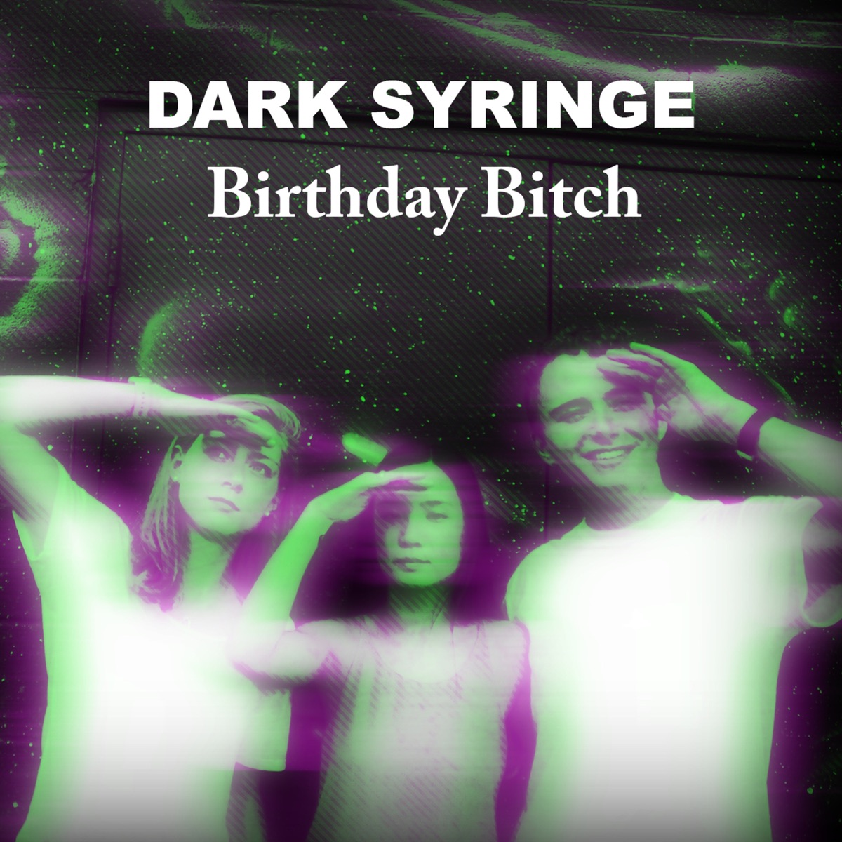Birthday Bitch (feat. Squad) - Single by Dark Syringe album cover