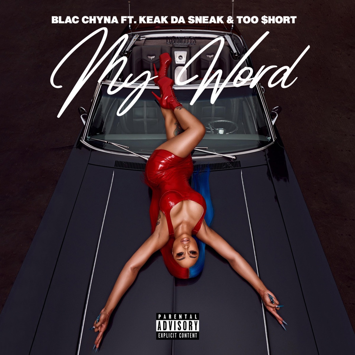 My Word - Single by Blac Chyna, Too $hort & Keak da Sneak album cover