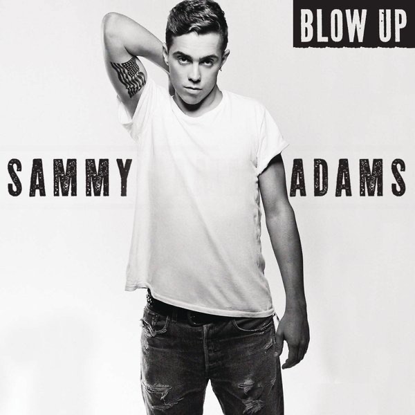Blow Up - Single by Sammy Adams album cover