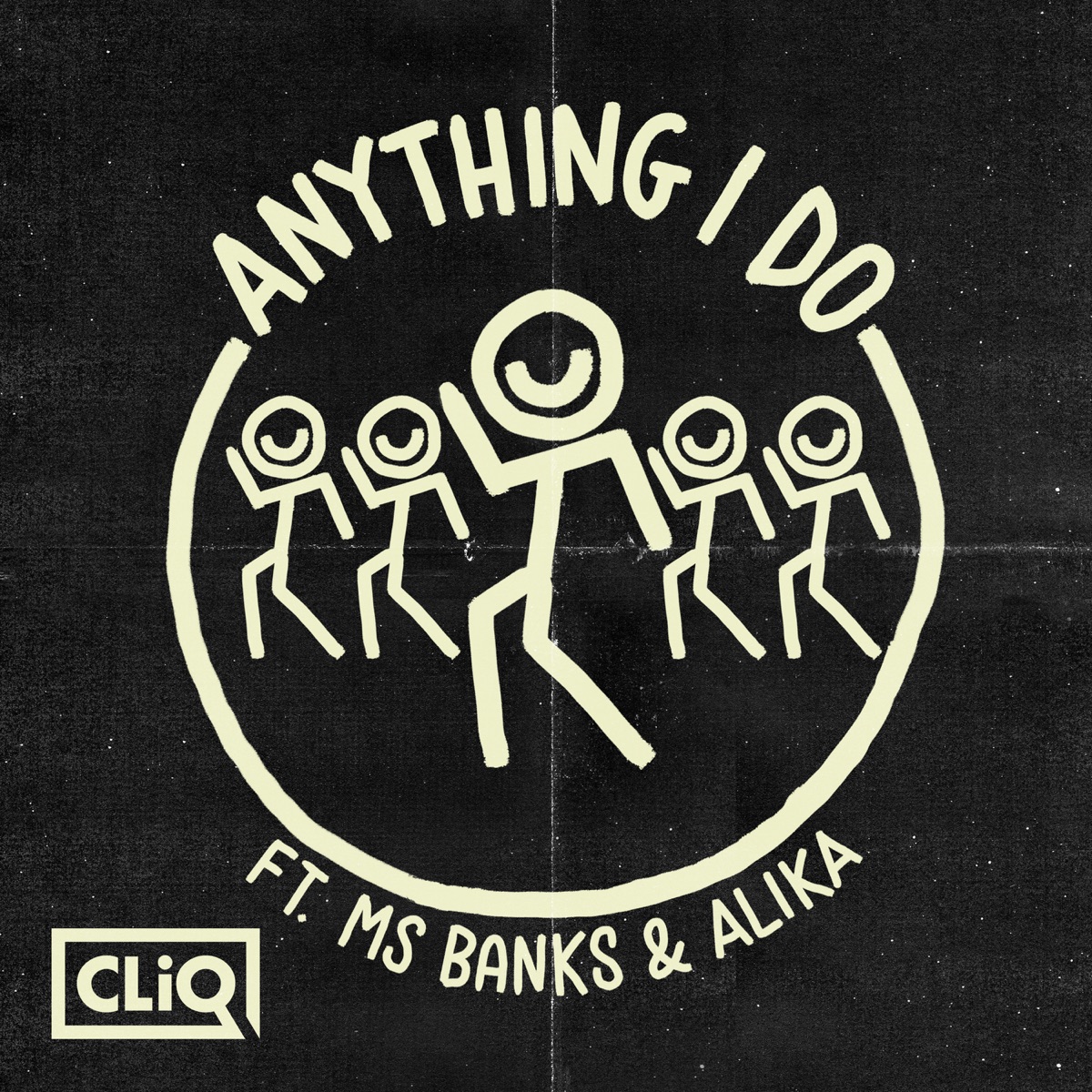 Anything I Do (feat. Ms Banks & Alika) - Single by CLiQ album cover