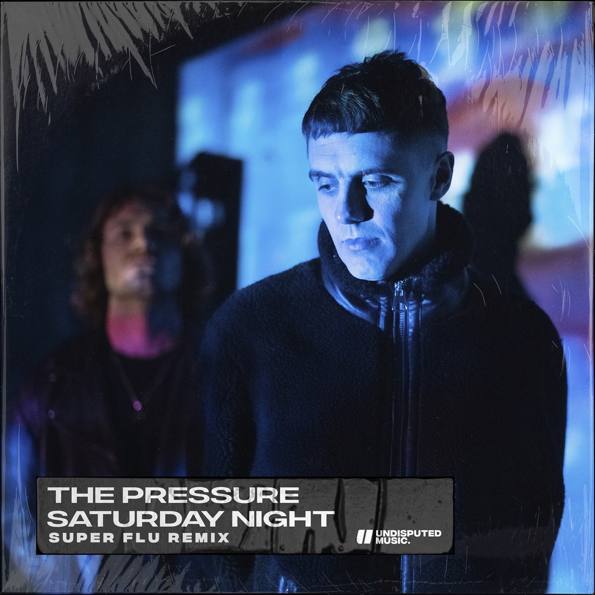 Saturday Night (Super Flu Remix) - Single by The Pressure album cover