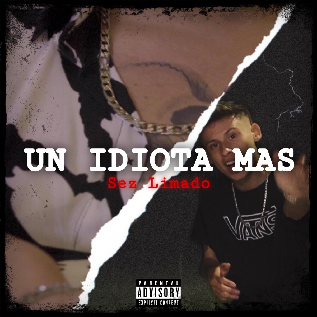 Un Idiota Mas - Single by Sez Limado album cover
