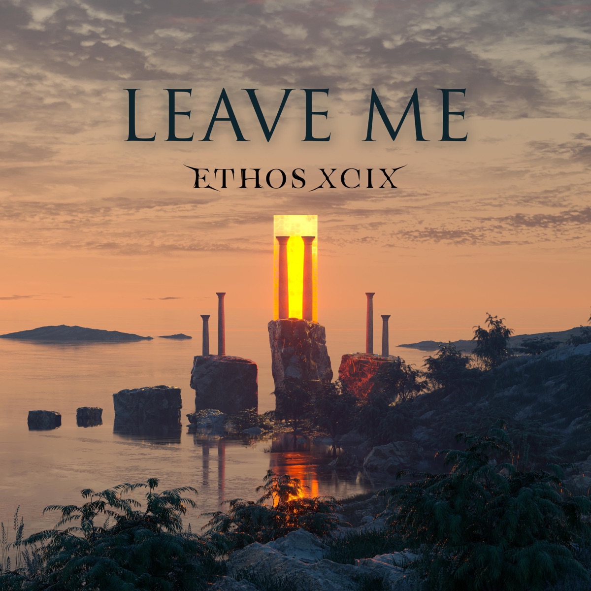 Leave Me - Single by ETHOS XCIX album cover