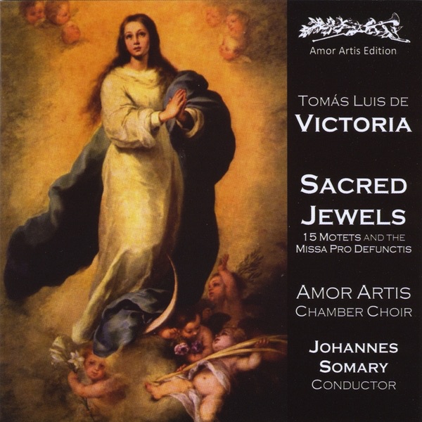 Tomas Luis de Victoria: Sacred Jewels by Amor Artis Chorus & Johannes Somary album cover