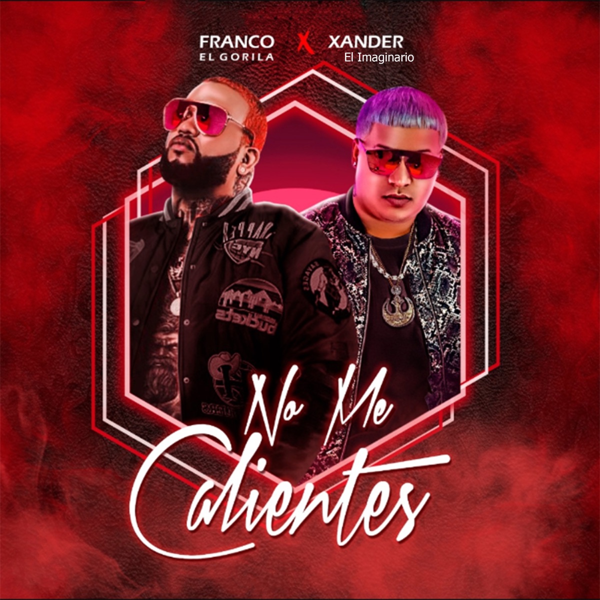 No Me Calientes - Single by Xander el Imaginario & Franco El Gorilla album cover