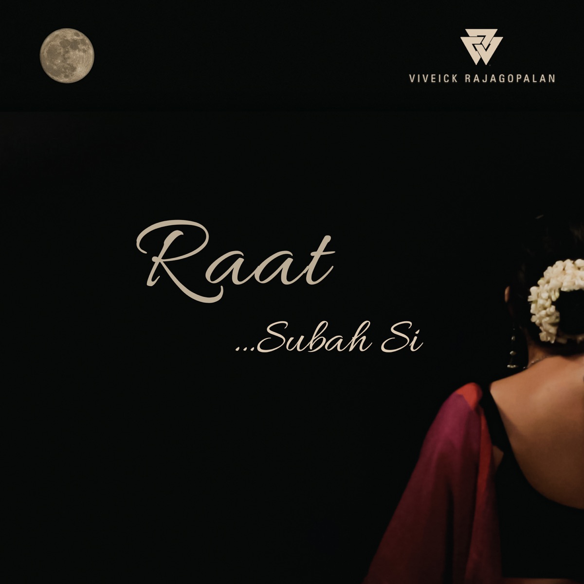 Raat Subah Si (feat. Isheeta Chakrvarty, Sanjay Divecha & Carola Ortiz) - Single by Viveick Rajagopalan album cover