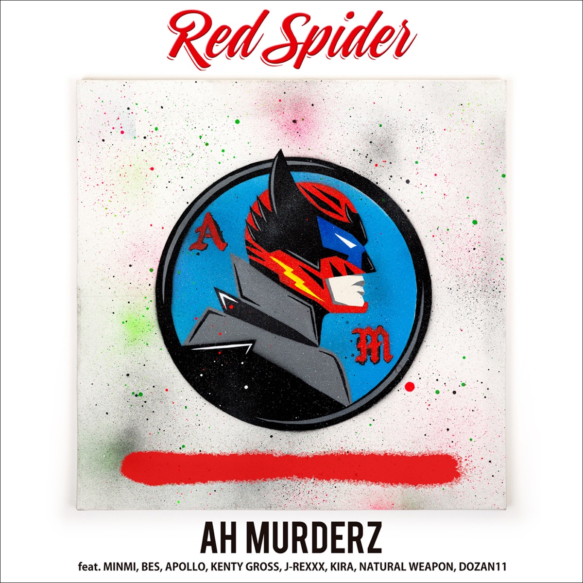 Ah Murderz (feat. MINMI, BES, APOLLO, KENTY GROSS, J-REXXX, KIRA, NATURAL WEAPON & DOZAN11) - Single by RED SPIDER album cover