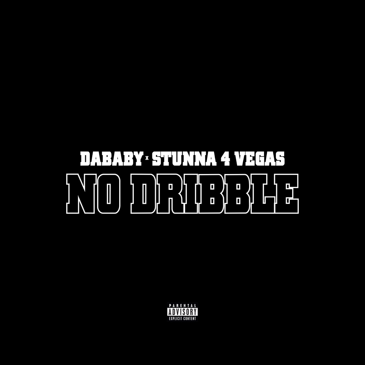NO DRIBBLE (feat. Stunna 4 Vegas) - Single by DaBaby album cover