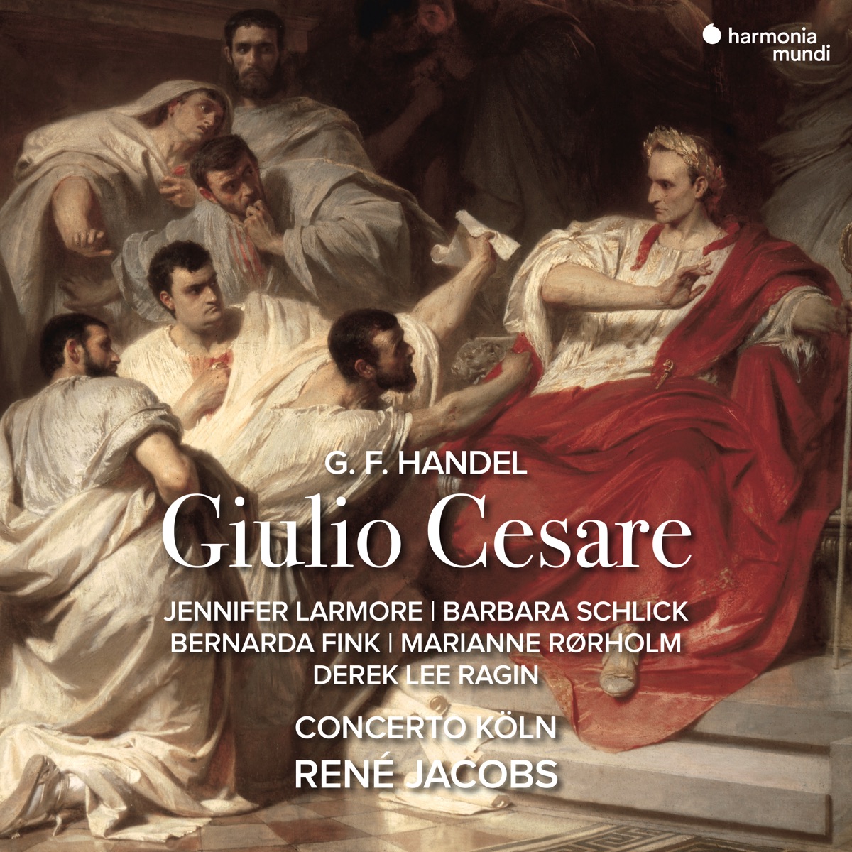 Handel: Giulio Cesare in Egitto by René Jacobs, Bernarda Fink, Jennifer Larmore, Barbara Schlick, Marianne Rørholm & Concert Köln album cover