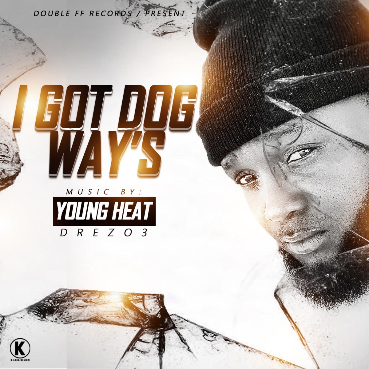I Got Dog Way's - Single by Young Heat-DreZo3 album cover