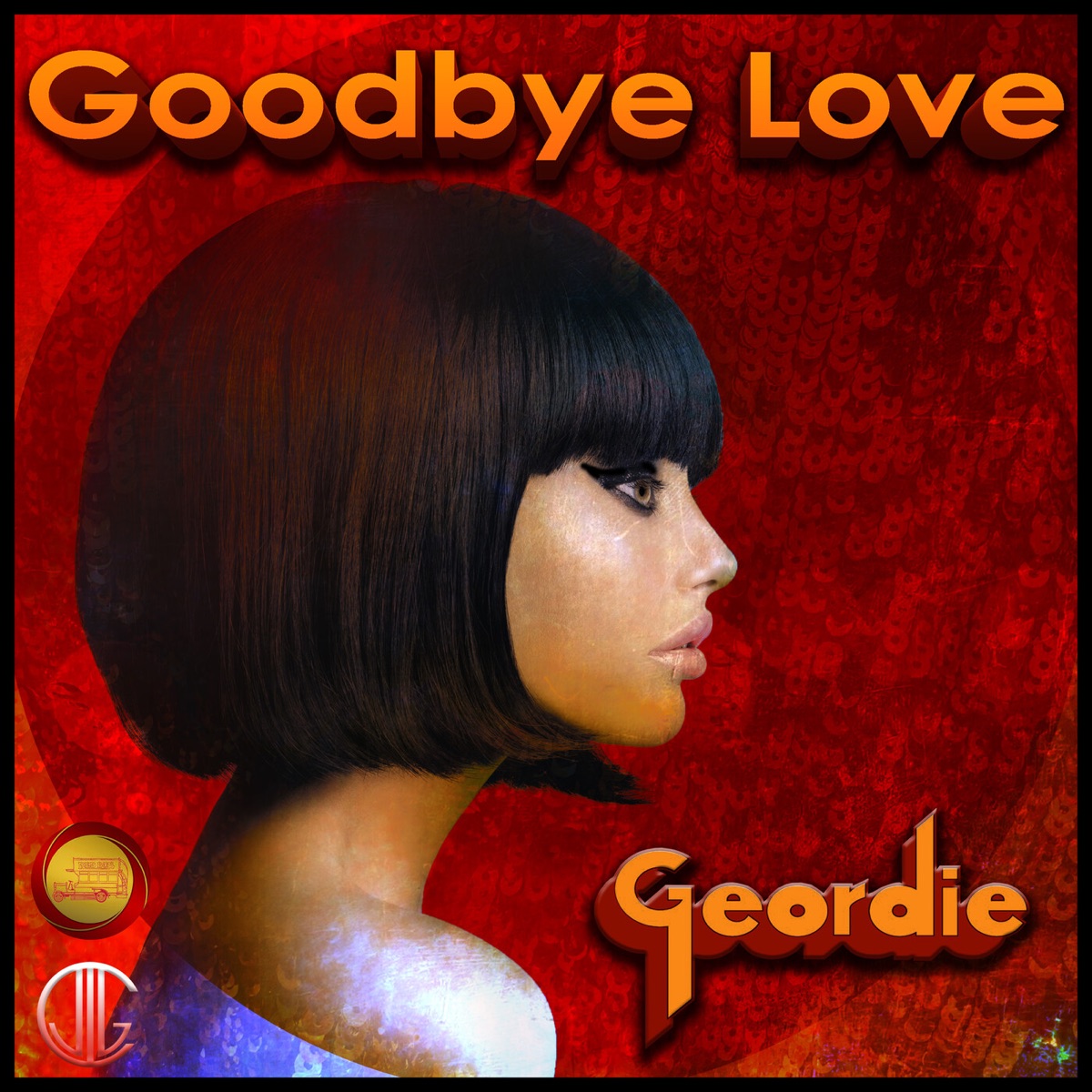 Goodbye Love - Single by Geordie album cover