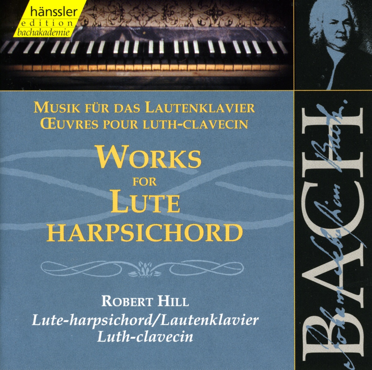 Bach, J.S.: Works for Lute-Harpsichord by Robert Hill album cover