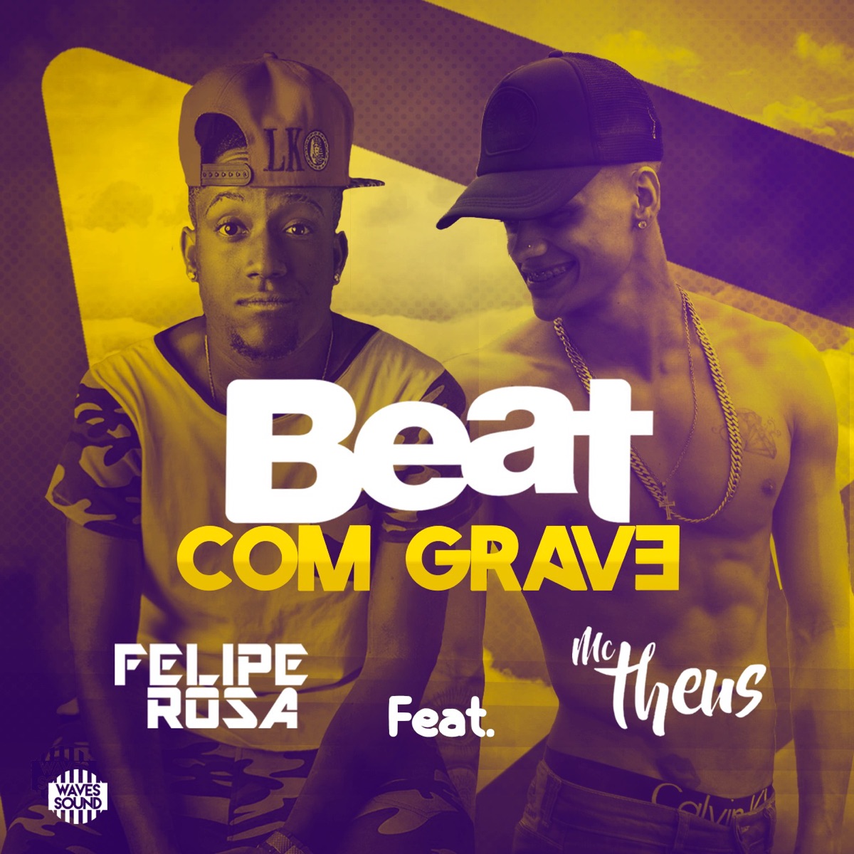Beat Com Grave (feat. Mc Theus) - Single by Felipe Rosa album cover