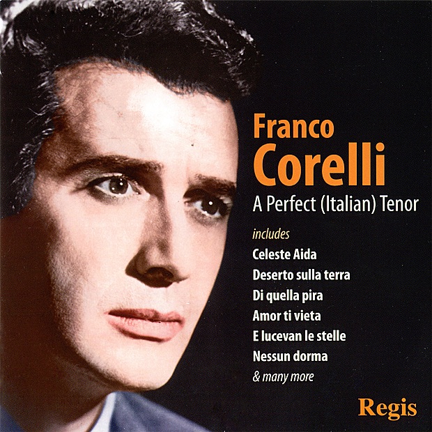 Franco Corelli: A Perfect Tenor by Franco Corelli, Orchestra of RAI, Torino & Arturo Basile album cover