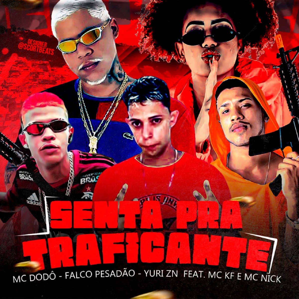 Senta pra Traficante (feat. Mc Nick & Mc KF) [Brega Funk] - Single by MC Dodô, Mc Falco Pesadão & Mc Yuri ZN album cover