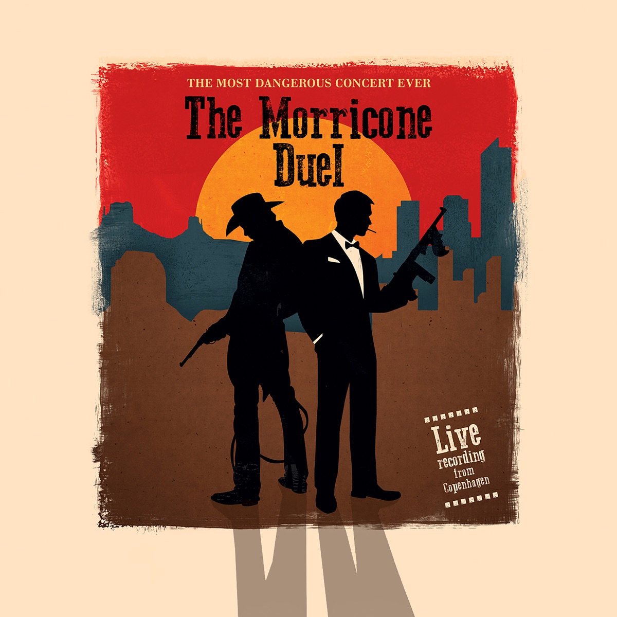 The Morricone Duel: The Most Dangerous Concert Ever by Sarah Hicks, Tuva Semmingsen, Christine Nonbo Andersen, Hans Ulrik, Danish National Symphony Orchestra & The Danish National Concert Choir album cover