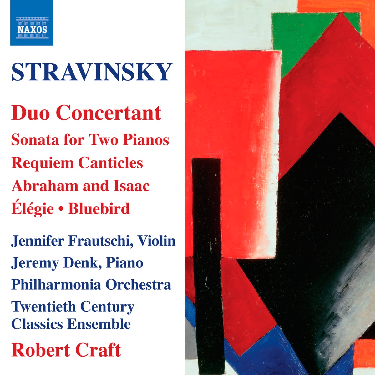 Stravinsky: Duo Concertant by Jeremy Denk, Jennifer Frautschi, Ralph van Raat, Maarten van Veen, Sally Burgess, Roderick Williams, Simon Joly Chorale, Robert Craft, Philharmonia Orchestra, David Wilson-Johnson, Richard O'Neill & Twentieth Century Classics Ensemble album cover