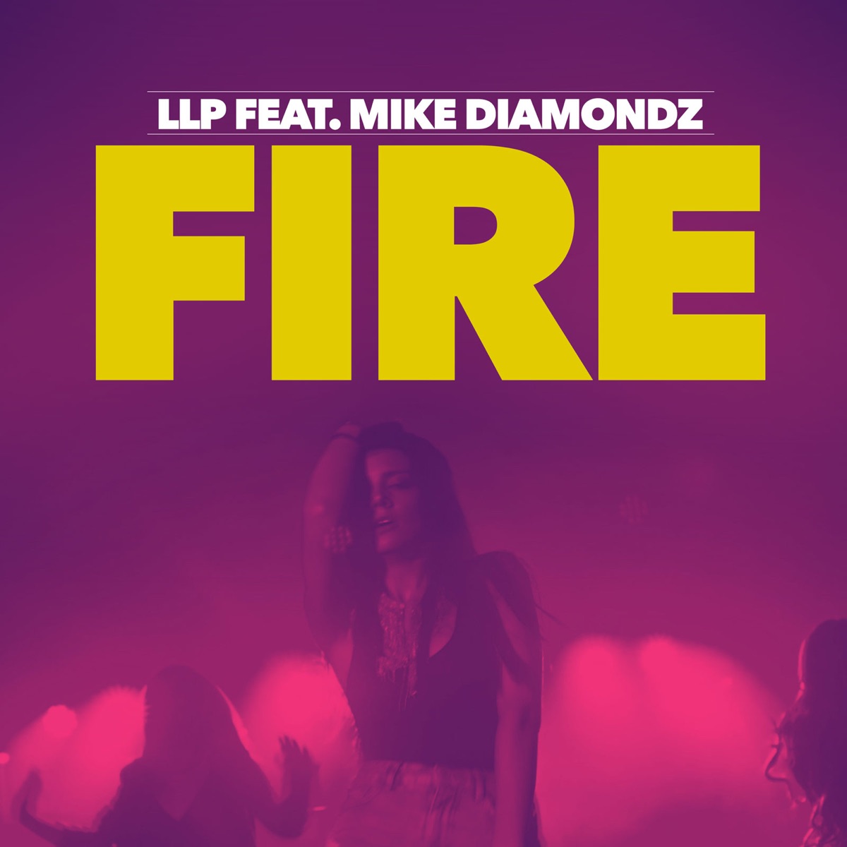 Fire (feat. Mike Diamondz) - Single by LLP album cover