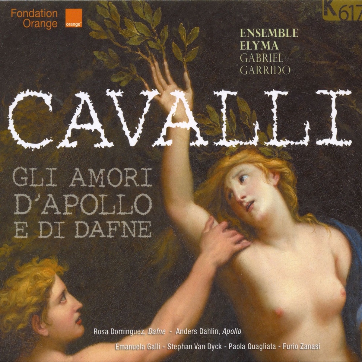 Cavalli: Gli amori d'Apollo e di Dafne by Rosa Dominguez, Anders J. Dahlin, Emanuela Galli, Stephan Van Dyck, Paola Quagliata, Furio Zanasi, Ensemble Elyma & Gabriel Garrido album cover