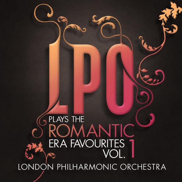 LPO plays the Romantic Era Favourites Vol. 1 by London Philharmonic Orchestra, David Parry & Finghin Collins album cover
