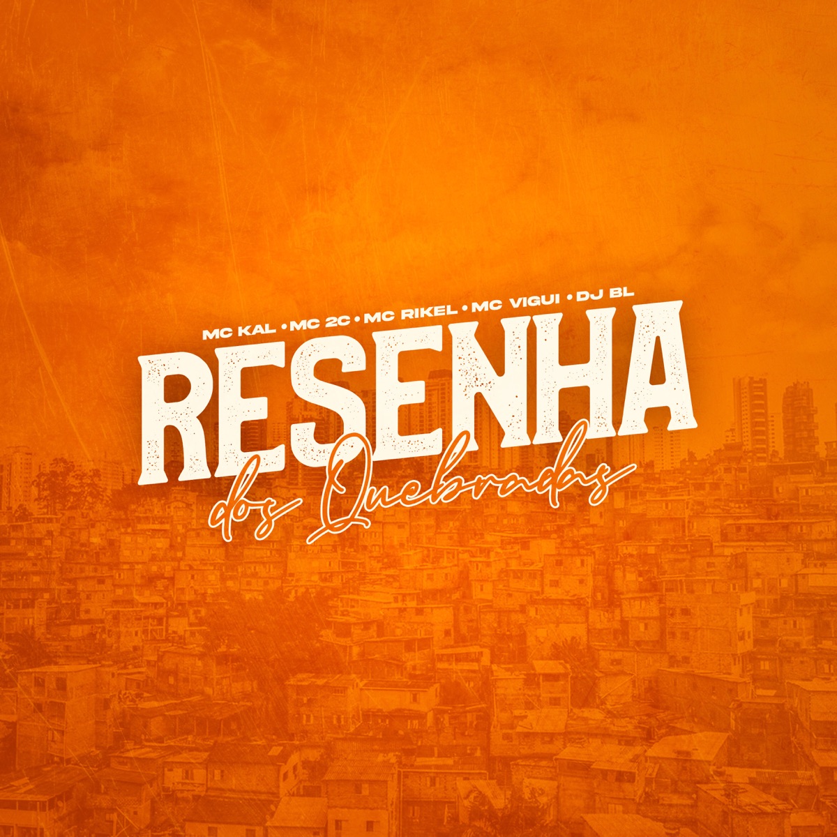 Resenha dos Quebradas - Single by Dj BL, MC Kal, Mc 2C, MC Rikel & MC Vigui album cover