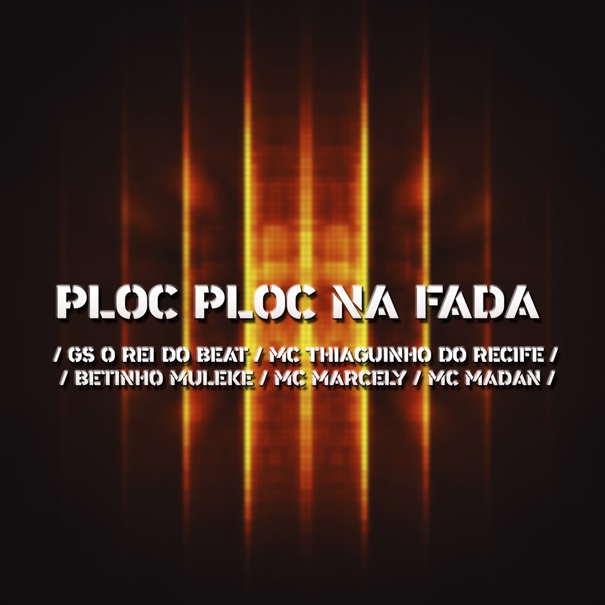 Ploc Ploc na Fada (feat. MC Marcely & Mc Madan) [Brega Funk] - Single by GS O Rei do Beat, Mc Thiaguinho do Recife & Betinho Muleke album cover