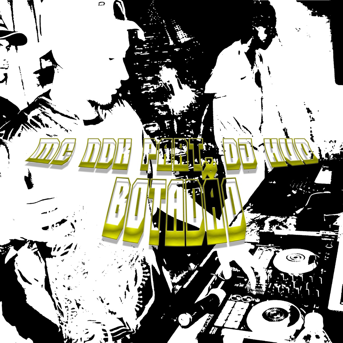 Botadão - Single by Dj Hud NoBeat & MC Ndk album cover