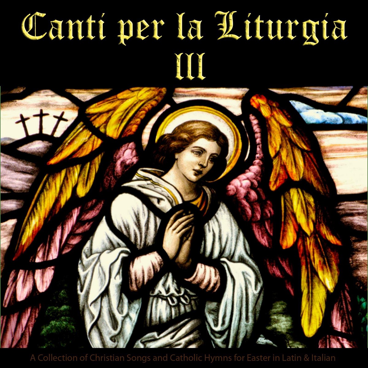Canti Per La Liturgia, Vol. 3: A Collection of Christian Songs and Catholic Hymns for Easter in Latin & Italian by Musica Sacra album cover