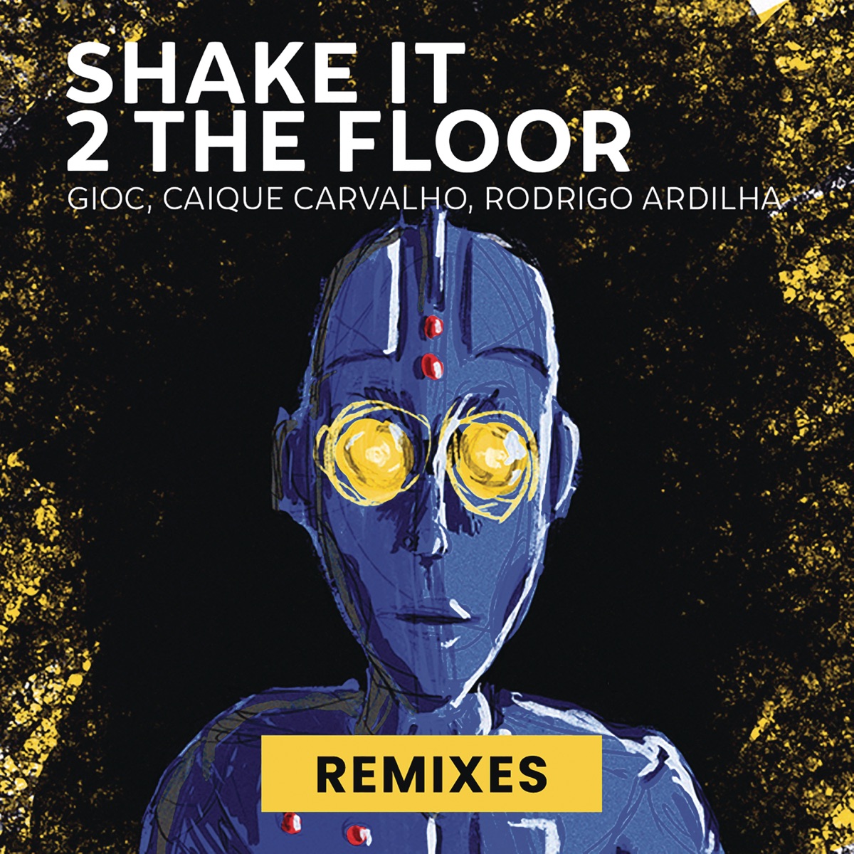 Shake It 2 The Floor (Remixes) by Rodrigo Ardilha, GIOC & Caique Carvalho album cover