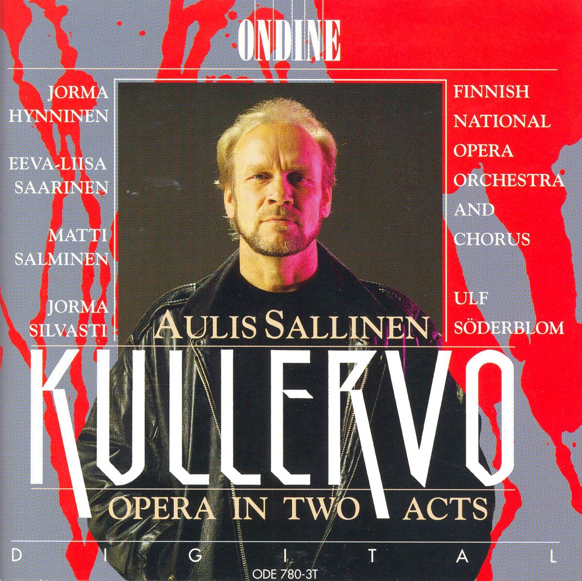 Sallinen, A.: Kullervo [Opera] by Jorma Silvasti, Esa Ruuttunen, Jorma Hynninen, Marko Putkonen, Anna-Lisa Jakobsson, Eeva-Liisa Saarinen, Satu Vihavainen, Matti Heinikari, Pertti Mäkelä, Finnish National Opera Chorus, Ulf Soderblom, Vesa-Matti Loiri, Finnish Radio Symphony Orchestra, Paula Etelävuori & Juha Kotilainen album cover